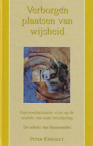 Verborgen plaatsen van wijsheid / een revolutionaire visie op de wortels van onze beschaving