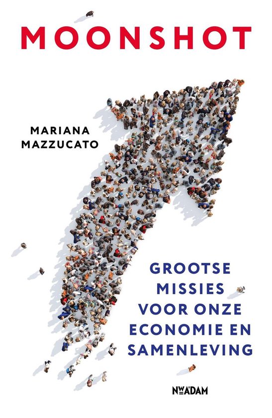 Moonshot / Grootse missies voor de hervorming van het kapitalisme