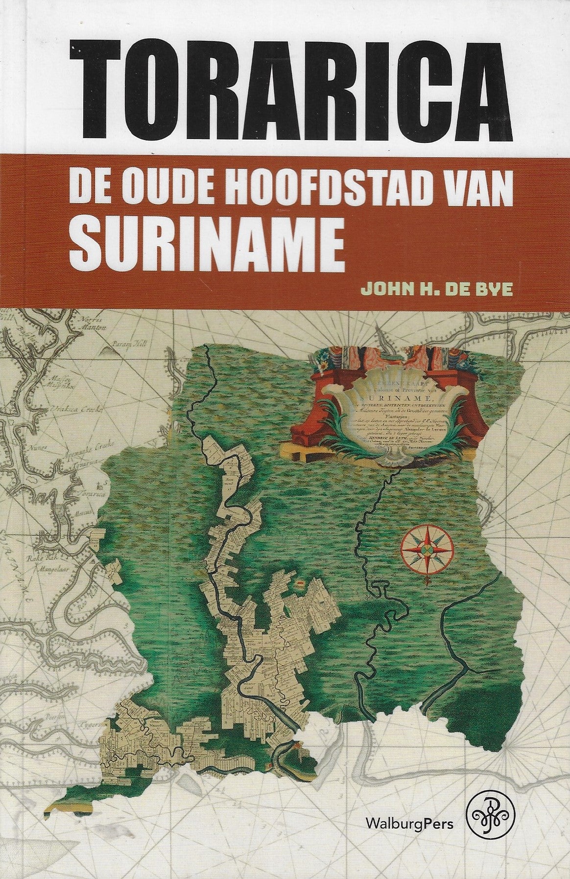 Torarica / de oude hoofdstad van Suriname