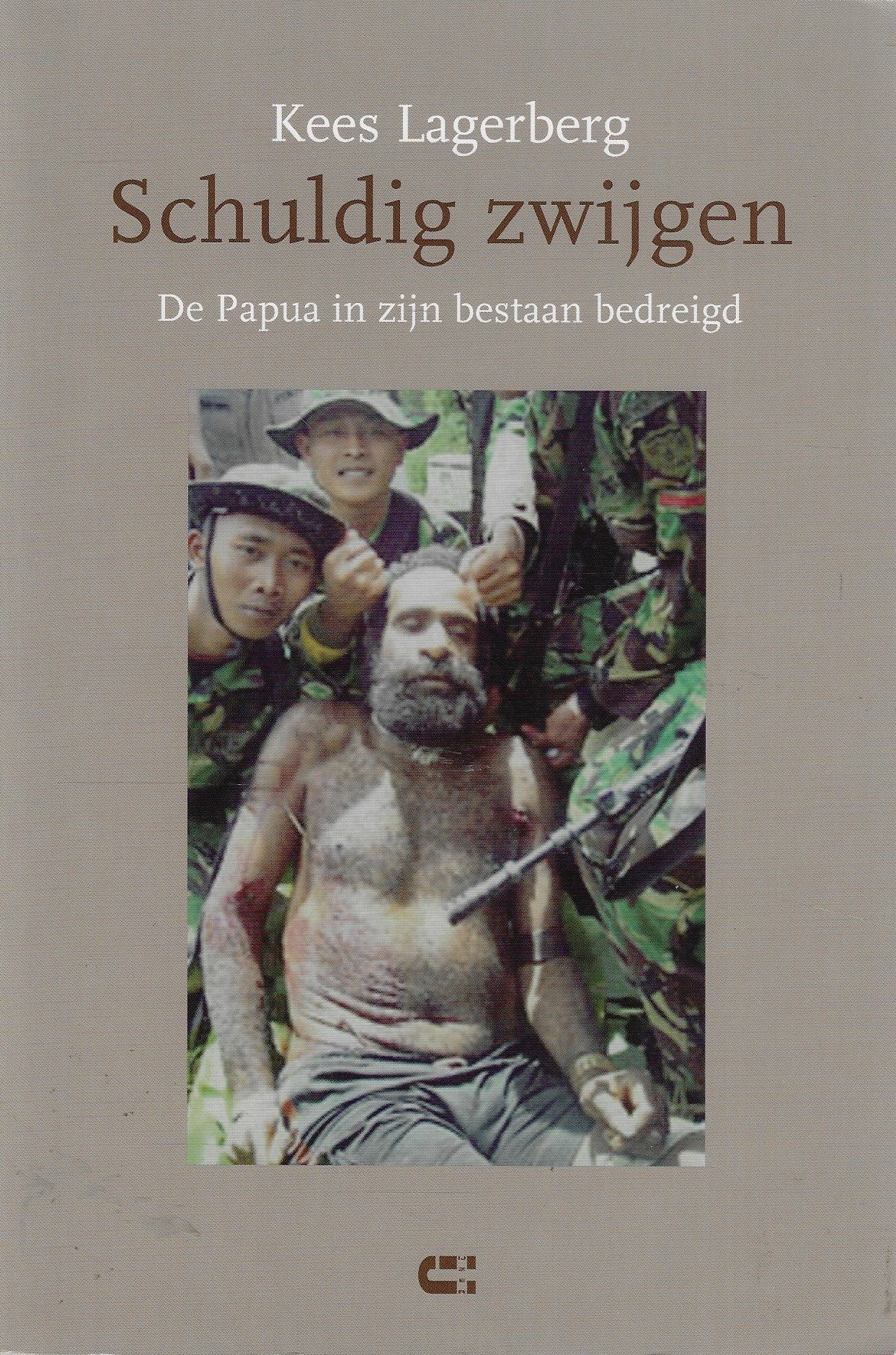 Schuldig zwijgen / de Papua in zijn bestaan bedreigd