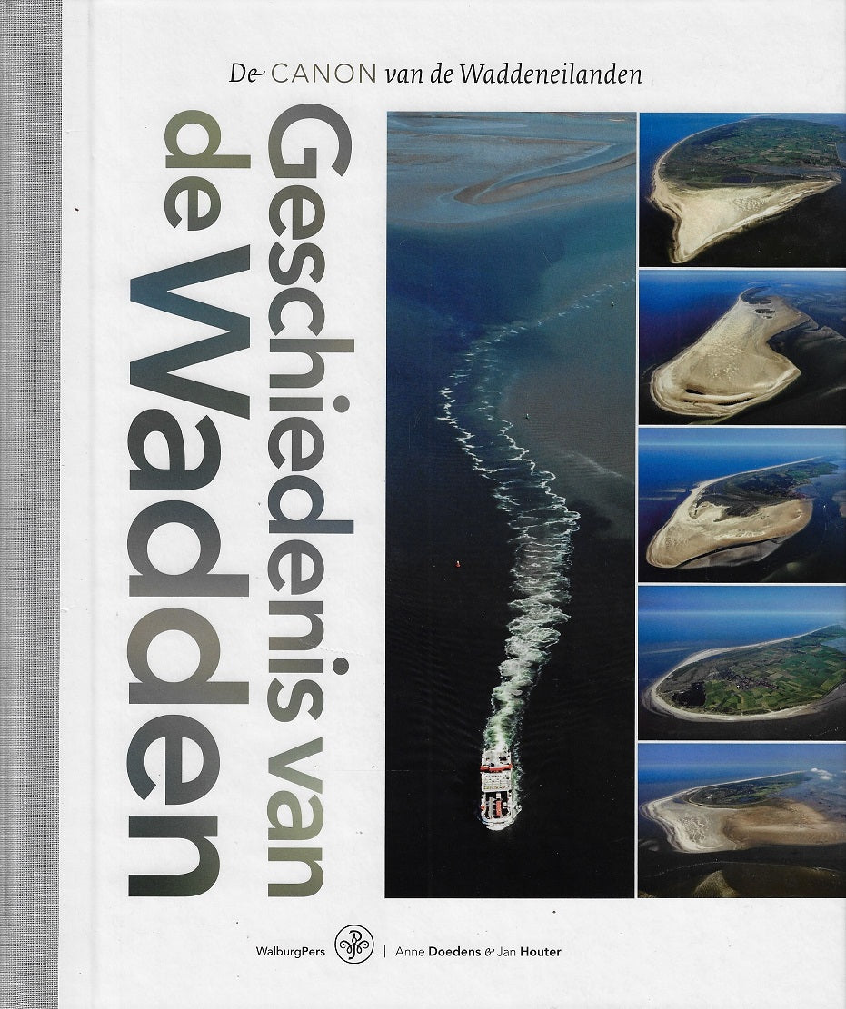Geschiedenis van de Wadden / de canon van de Waddeneilanden