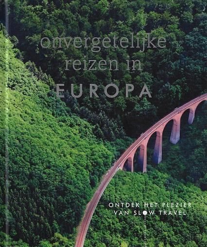 Onvergetelijke reizen in Europa