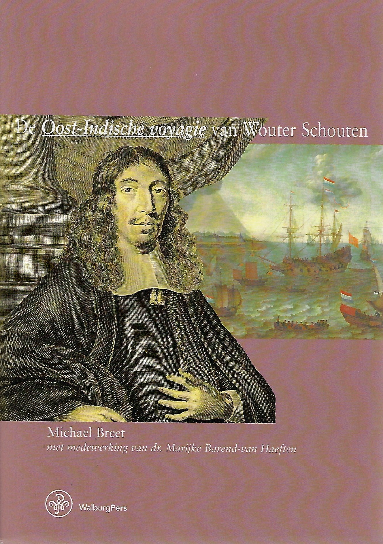 De Oost-Indische voyagie van Wouter Schouten