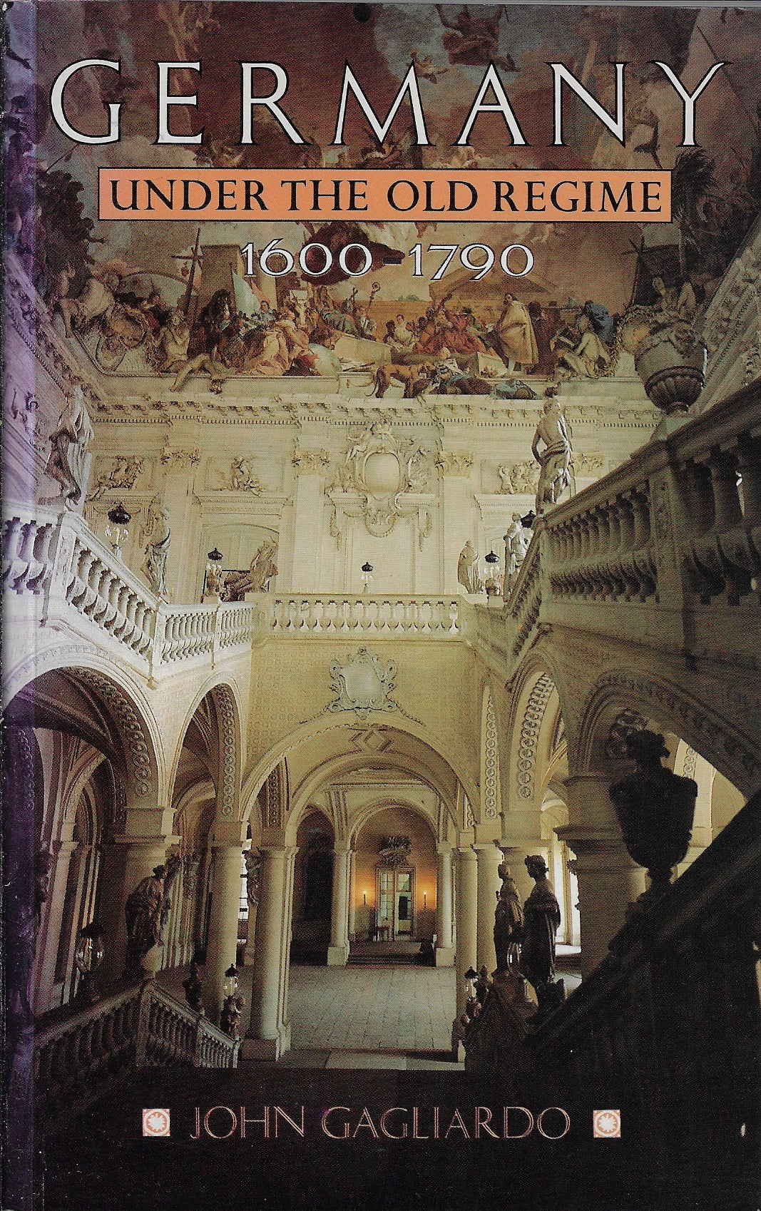 Germany Under the Old Regime, 1600-1790