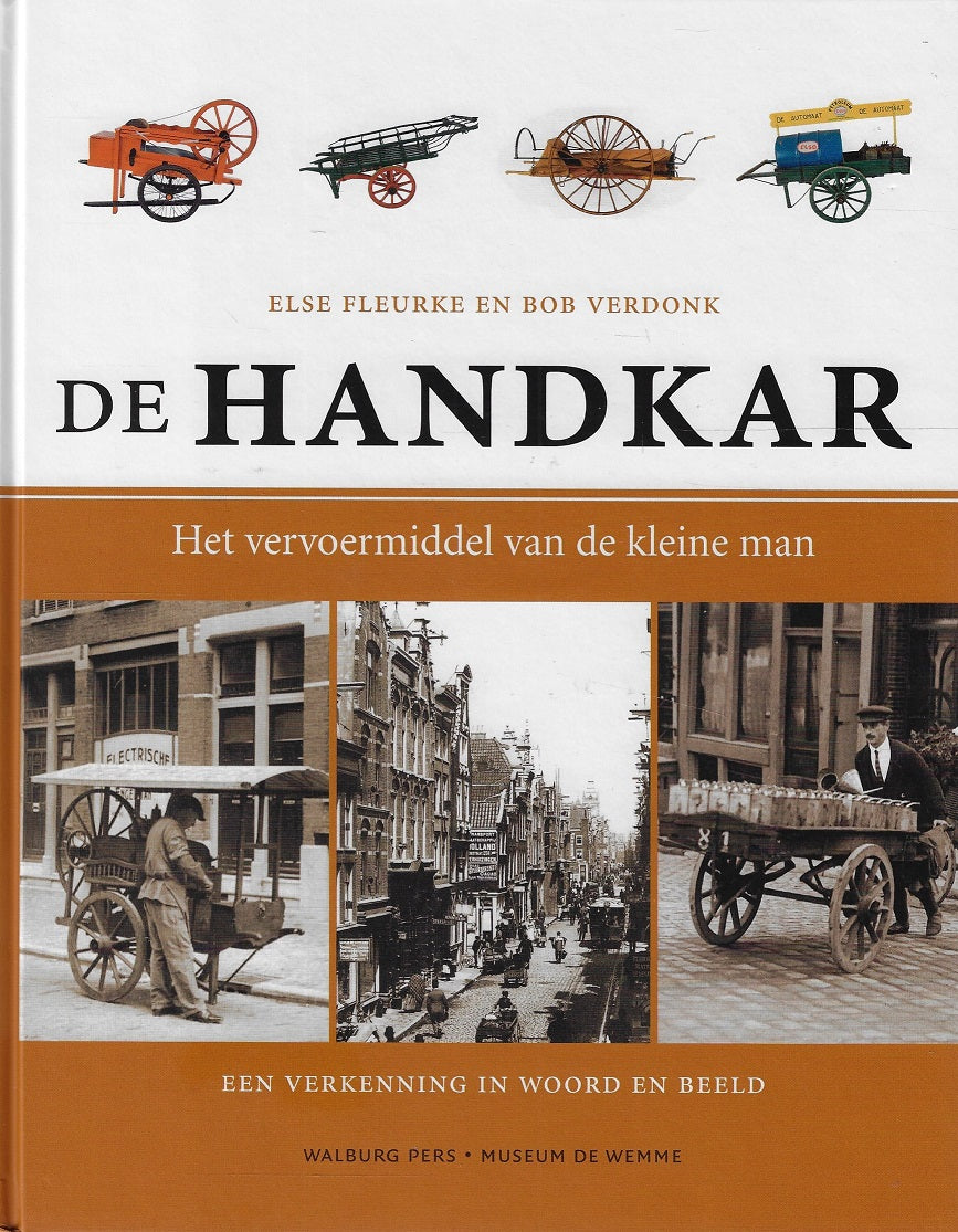 De Handkar / Een verkenning in woord en beeld