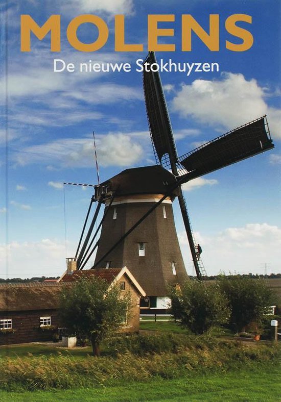 Molens / de nieuwe Stokhuysen