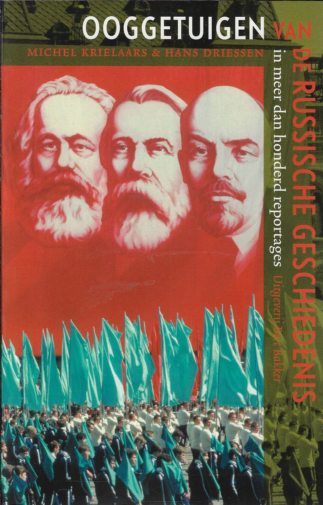 Ooggetuigen van de Russische Geschiedenis / in meer dan honderd reportages