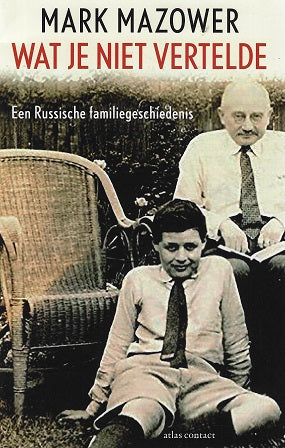 Wat je niet vertelde / Een Russische familiegeschiedenis