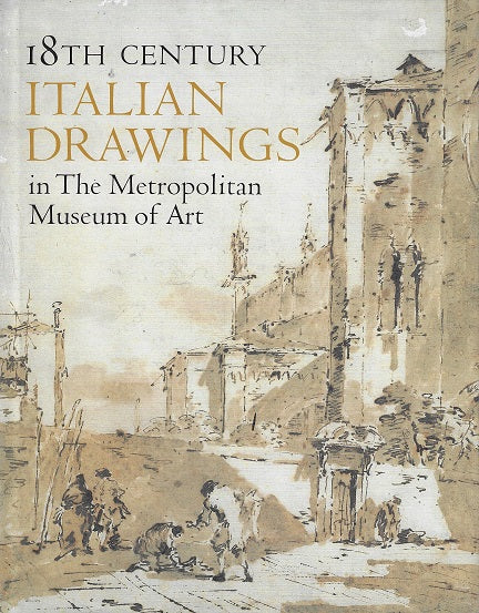 18th Century Italian Drawings in The Metropolitan Museum of Art
