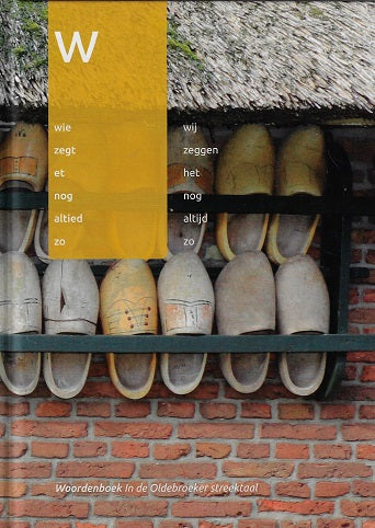 Wie zegt et nog altied zo