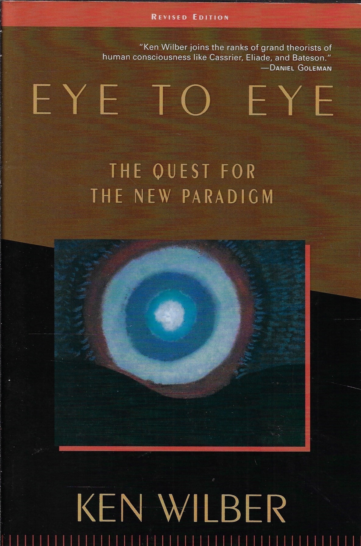 Eye to Eye / The Quest for the New Paradigm