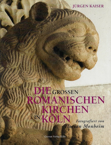 Die großen romanischen Kirchen in Köln