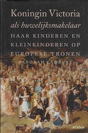 Koningin Victoria als huwelijksmakelaar / Haar kinderen en kleinkinderen op Europese tronen