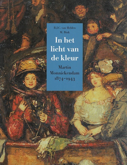 In het licht van de kleur Martin Monnickendam / Martin Monnickendam 1874-1943