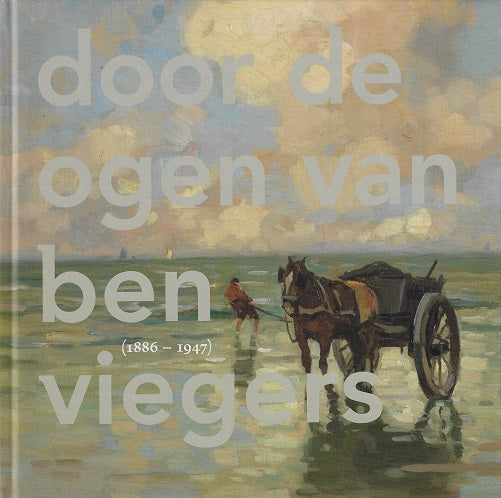 Door de ogen van Ben Viegers