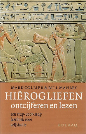 Hierogliefen ontcijferen en lezen / een stap-voor stap leerboek voor zelfstudie