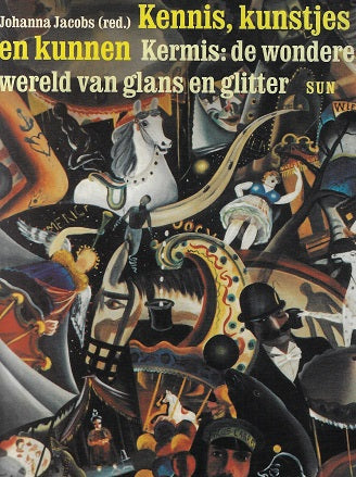 Kennis, kunstjes en kunnen / kermis: de wondere wereld van glans en glitter