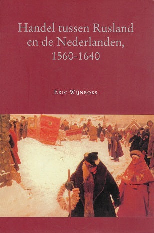 Handel tussen Rusland en de Nederlanden, 1560-1640