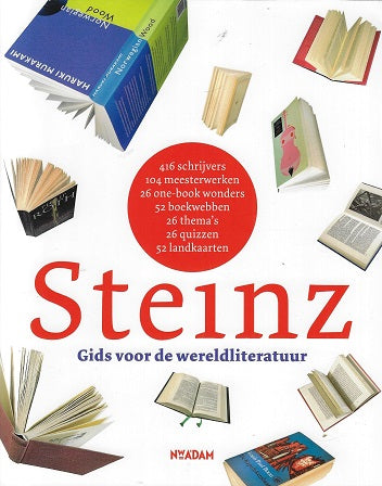 Steinz / gids voor de wereldliteratur in 416 schrijvers, 104 meesterwerken, 26 one-book wonders, 52 boekwebben, 26 thema's, 26 quizzen en 52 landkaarten