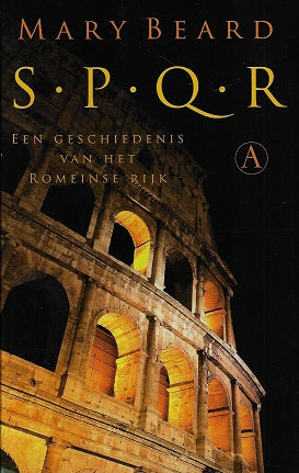 SPQR / een geschiedenis van het Romeinse rijk