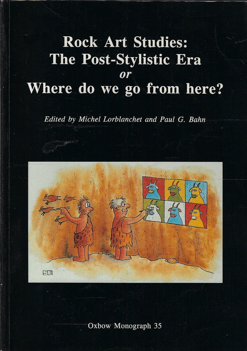 Rock Art Studies: The Post-Stylistic Era or Where do we go from here?