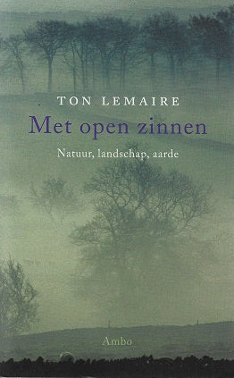 Met open zinnen / natuur, landschap, aarde