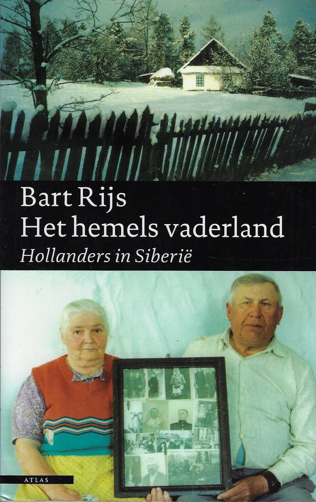 Het hemels vaderland / Hollanders in Siberie