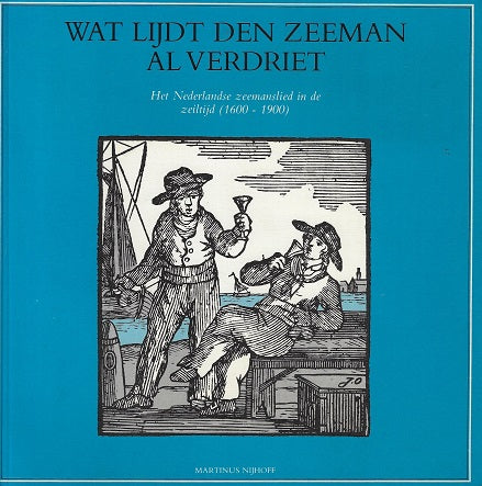 Wat lijdt den zeeman al verdriet