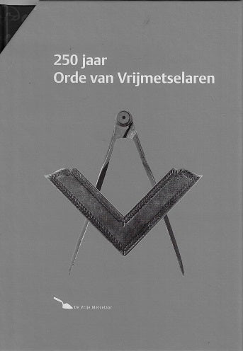 250 jaar Orde van Vrijmetselaren