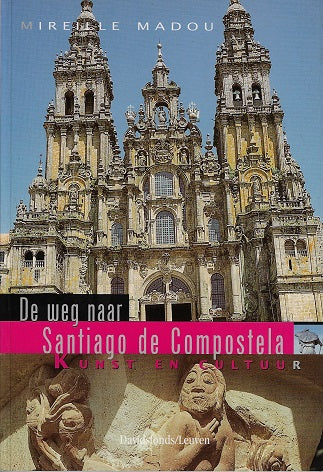 De weg naar Santiago de Compostela