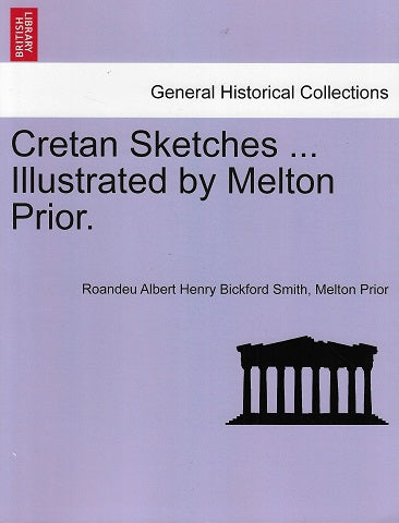Cretan Sketches ... Illustrated by Melton Prior.