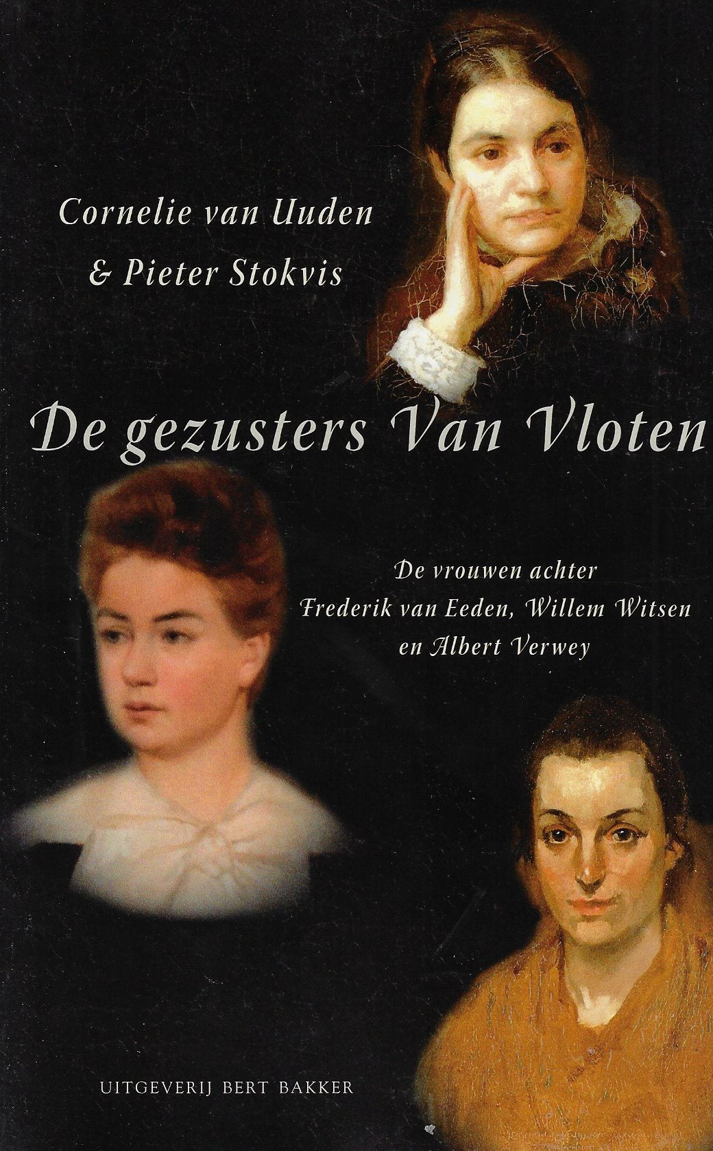 De gezusters Van Vloten / de vrouwen achter Frederik van Eeden, Willem Witsen en Albert Verwey