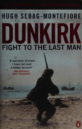 Omslag van Dunkirk door Hugh Sebag-Montefiore, tweedehands boek bij Boekhandel Bloks