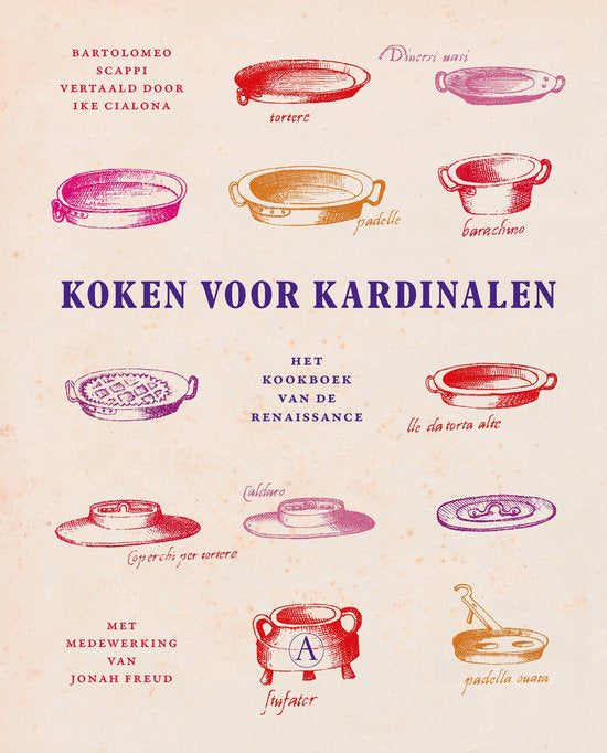 Koken voor kardinalen / het kookboek van de renaissance