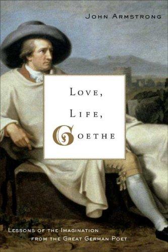Omslag van Love, Life, Goethe door John Armstrong, tweedehands boek bij Boekhandel Bloks