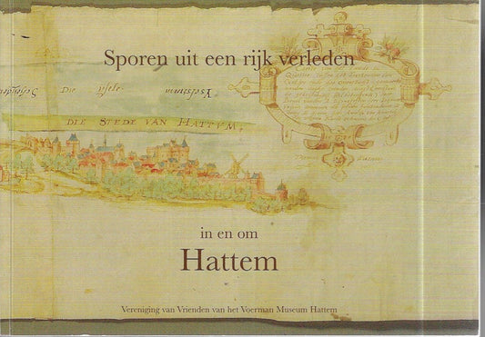 Omslag van Sporen uit een rijk verleden in en om Hattem door Vereniging van Vrienden van het Voerman Museum Hattem, tweedehands boek bij Boekhandel Bloks