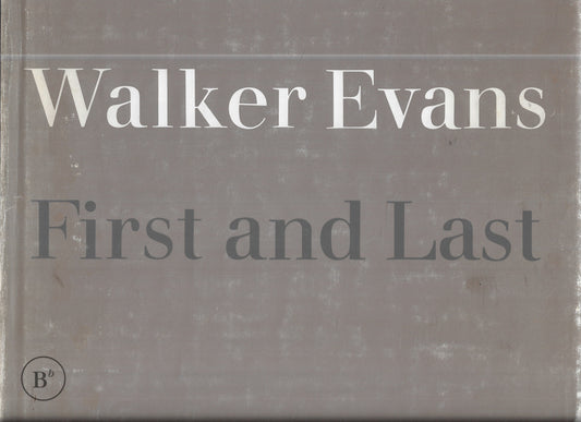 Omslag van First and Last door Walker Evans, tweedehands boek bij Boekhandel Bloks