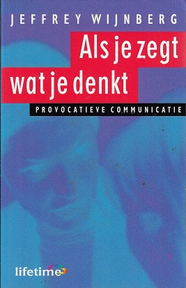 Als je zegt wat je denkt