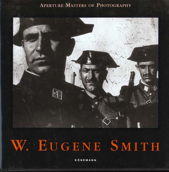 W. Eugene Smith - Aperture Masters of Photography