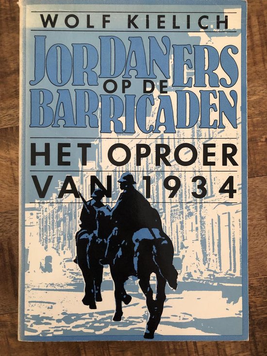 Jordaners op de barricaden / Het oproer van 1934
