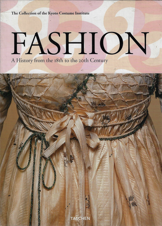Fashion. A History from the 18th to the 20th century