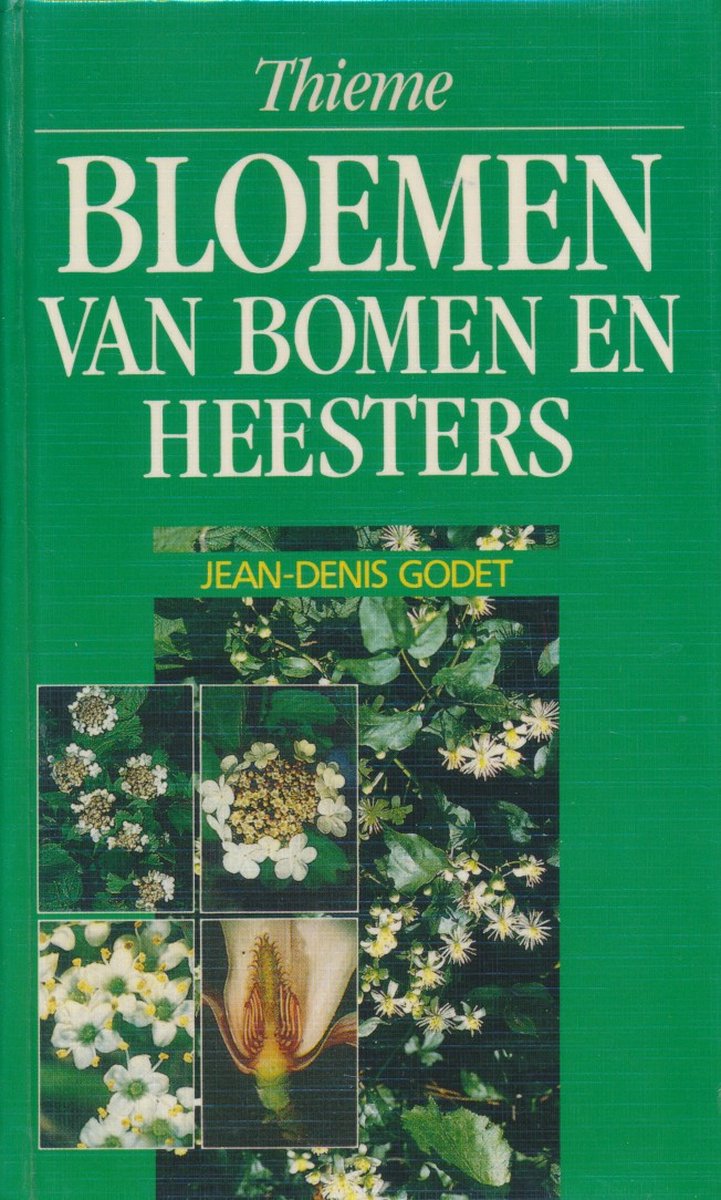 Omslag van Bloemen van bomen en heesters door Jean-Denis Godet, tweedehands boek bij Boekhandel Bloks