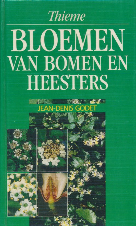 Omslag van Bloemen van bomen en heesters door Jean-Denis Godet, tweedehands boek bij Boekhandel Bloks