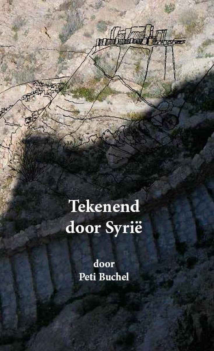 Omslag van Tekenend door Syrië door Peti Buchel, tweedehands boek bij Boekhandel Bloks