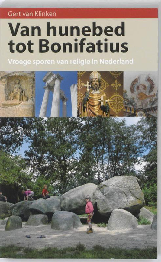 Omslag van Van hunebed tot Bonifatius door Geert Johannes van Klinken, tweedehands boek bij Boekhandel Bloks