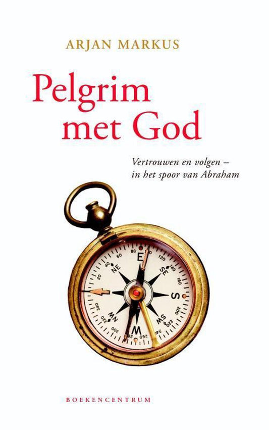 Omslag van Pelgrim met God door Arjan Markus, tweedehands boek bij Boekhandel Bloks