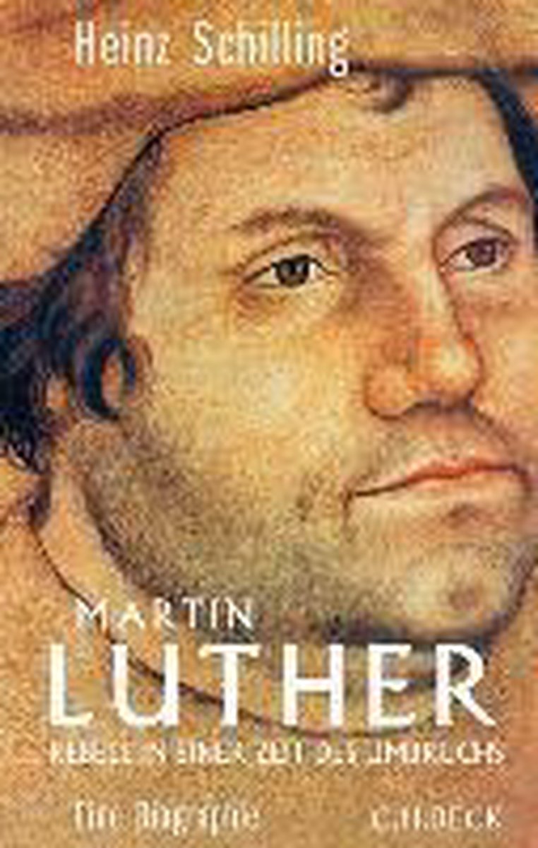 Omslag van Martin Luther door Heinz Schilling, tweedehands boek bij Boekhandel Bloks