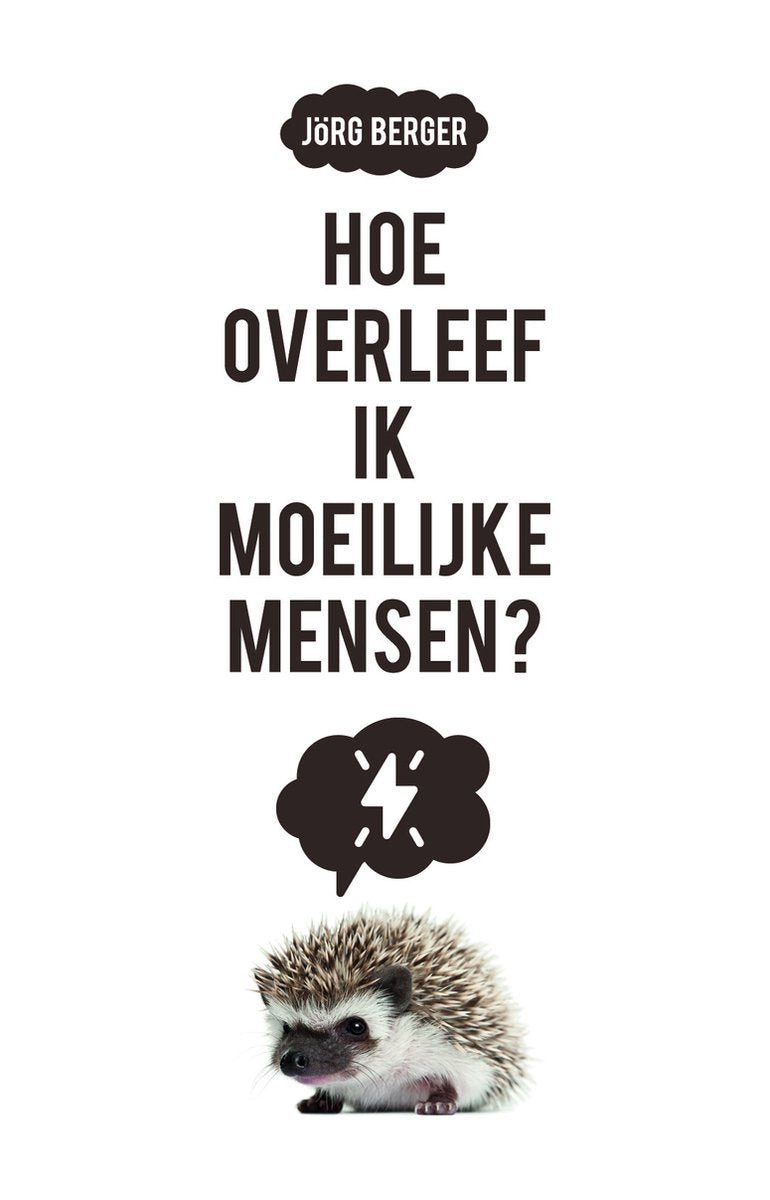 Omslag van Hoe overleef ik moeilijke mensen? door Jörg Berger, tweedehands boek bij Boekhandel Bloks