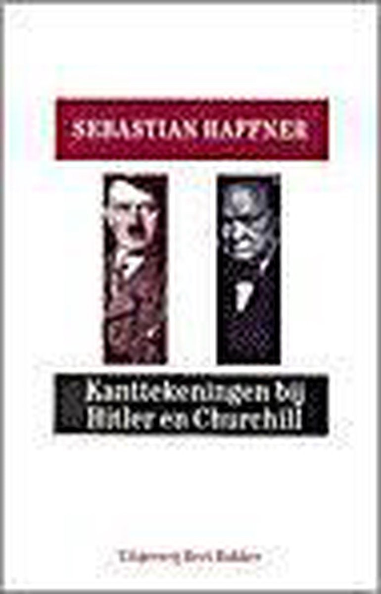 Omslag van Kanttekeningen bij Hitler en Churchill door Sebastian Haffner, tweedehands boek bij Boekhandel Bloks