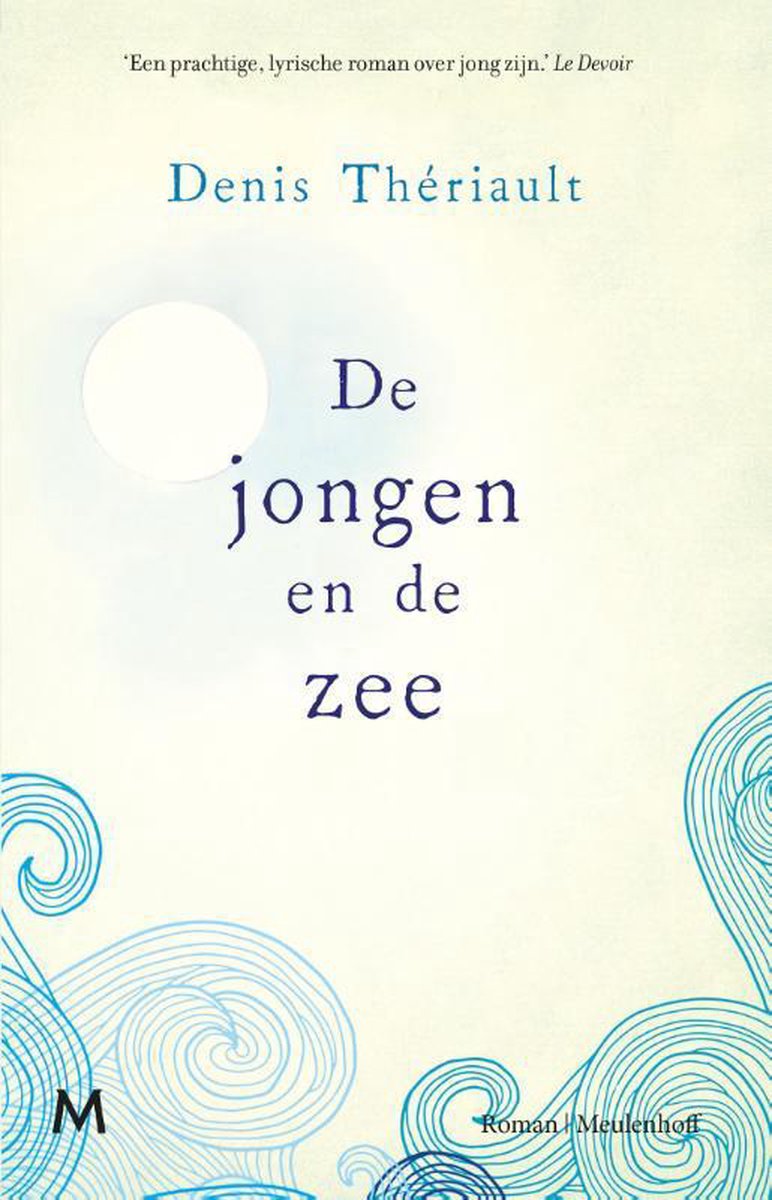 Omslag van De jongen en de zee (Dutch Edition) door Denis Thériault, tweedehands boek bij Boekhandel Bloks